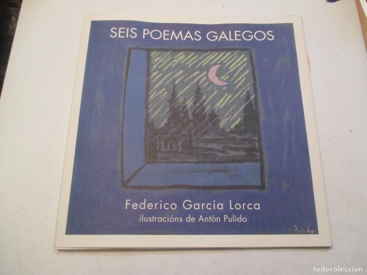Second hand books: FEDERICO GARC&Iacute;A LORCA, ANT&Oacute;N PULIDO Seis poemas galegos (gallego) W42588