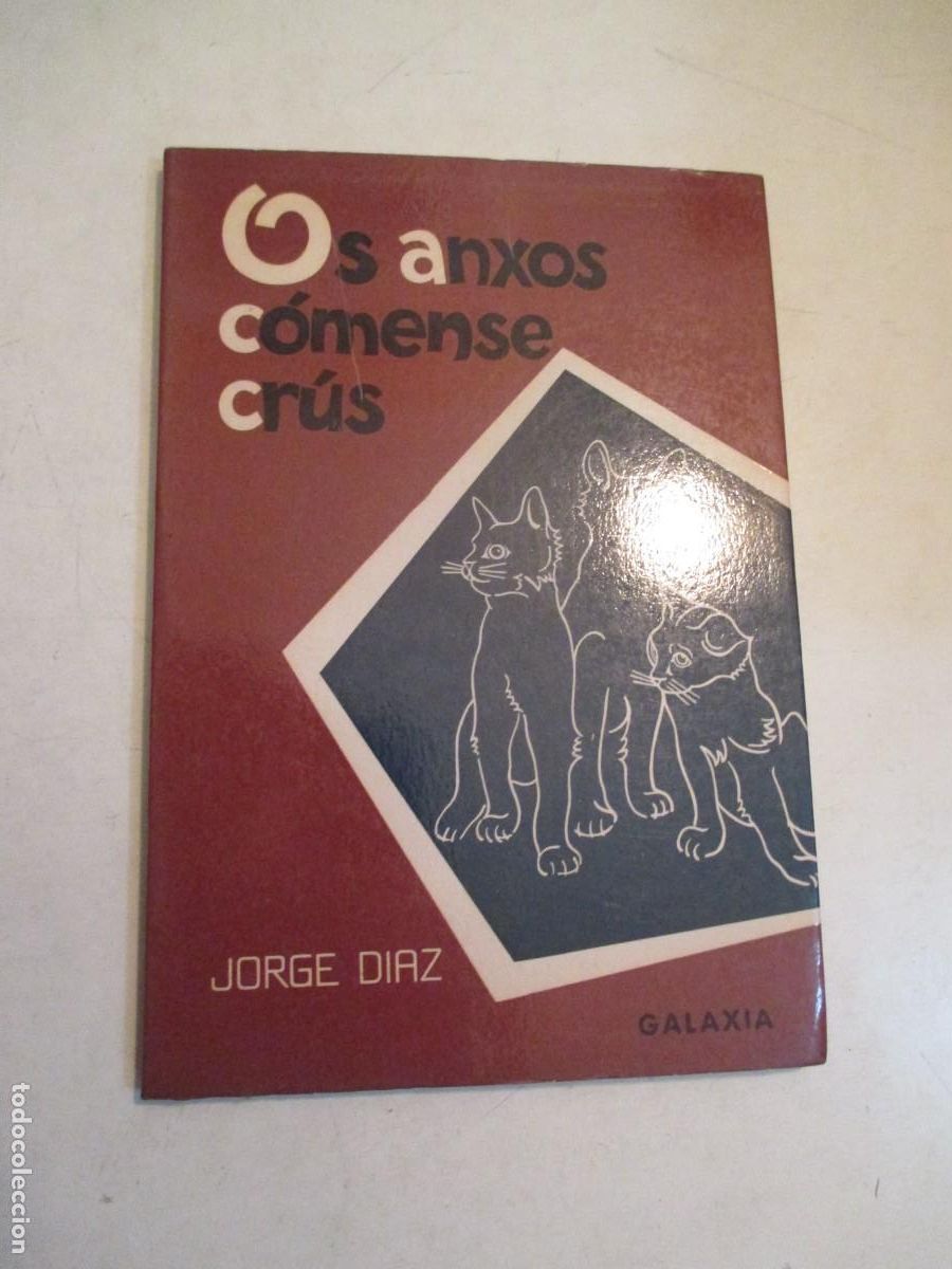 Libros de segunda mano: JORGE D&Iacute;AZ Os anxos c&oacute;mense cr&uacute;s (gallego) W42627