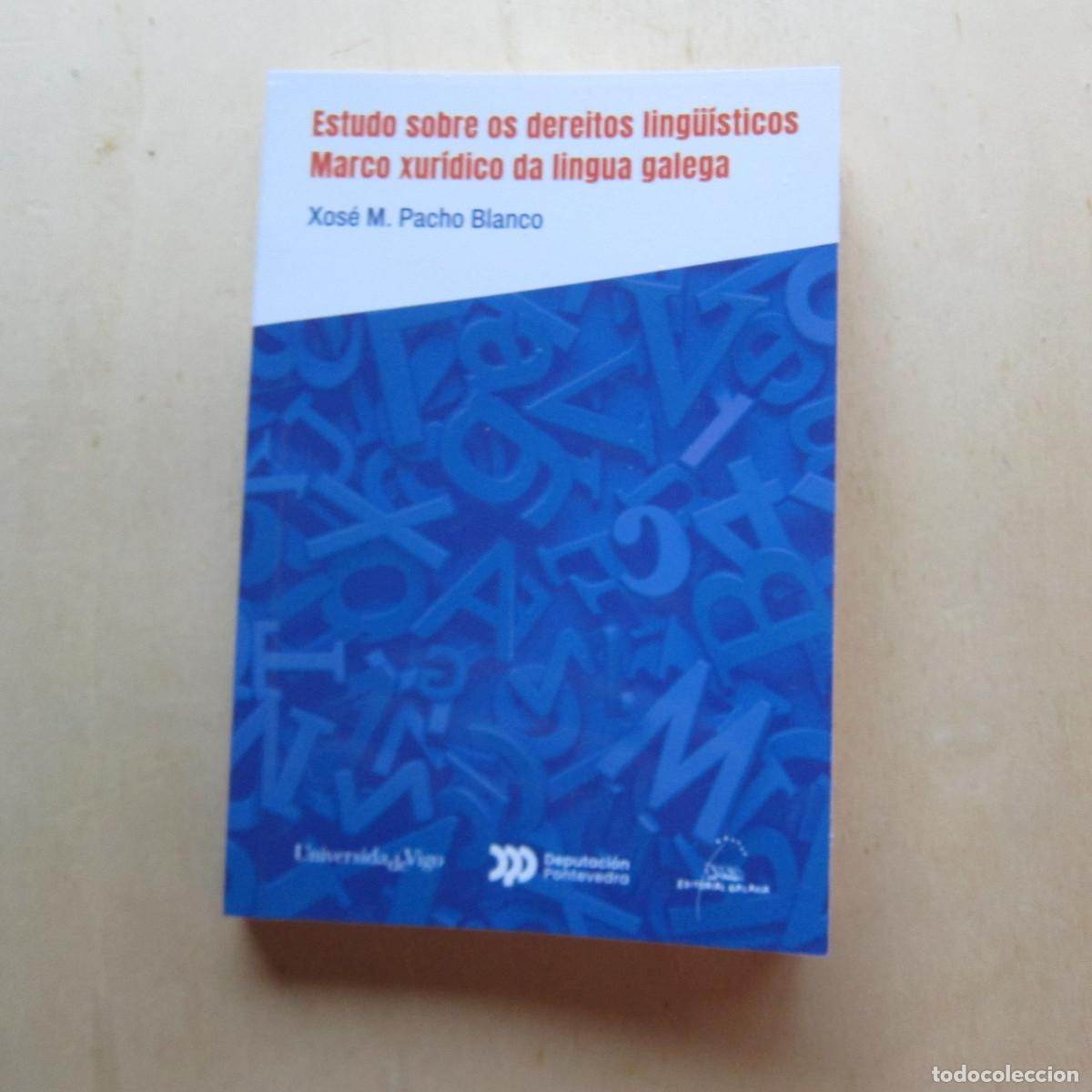 Libros de segunda mano: ESTUDO SOBRE OS DEREITOS LING&Uuml;ISTICOS. MARCO XUR&Iacute;DICO DA LINGUA... - PACHO BLANCO (GALAXIA) DERECHO