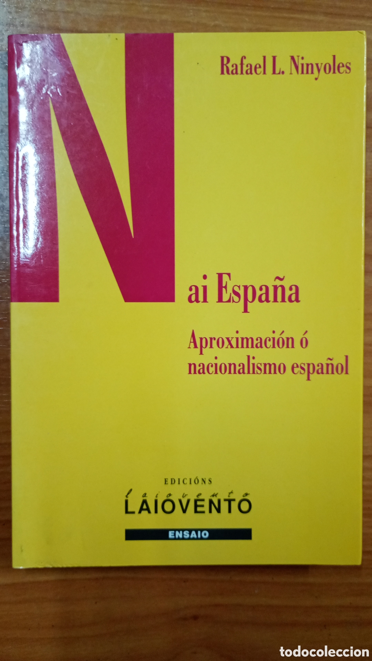 Libros de segunda mano: Nai Espa&ntilde;a. Aproximaci&oacute;n &oacute; nacionalismo espa&ntilde;ol. Rafael L. Ninyoles