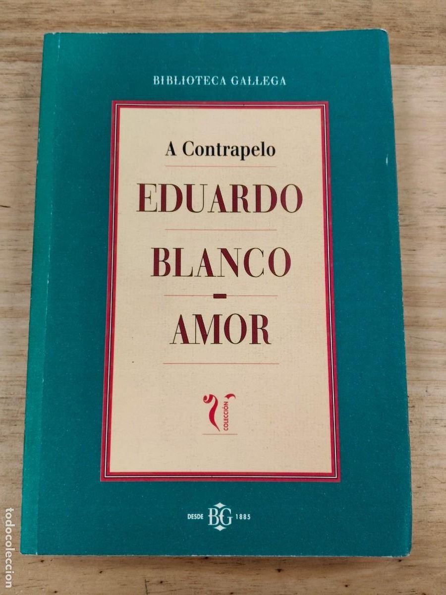 Libros de segunda mano: A contrapelo - Eduardo Blanco Amor - La Voz de Galicia, 1993