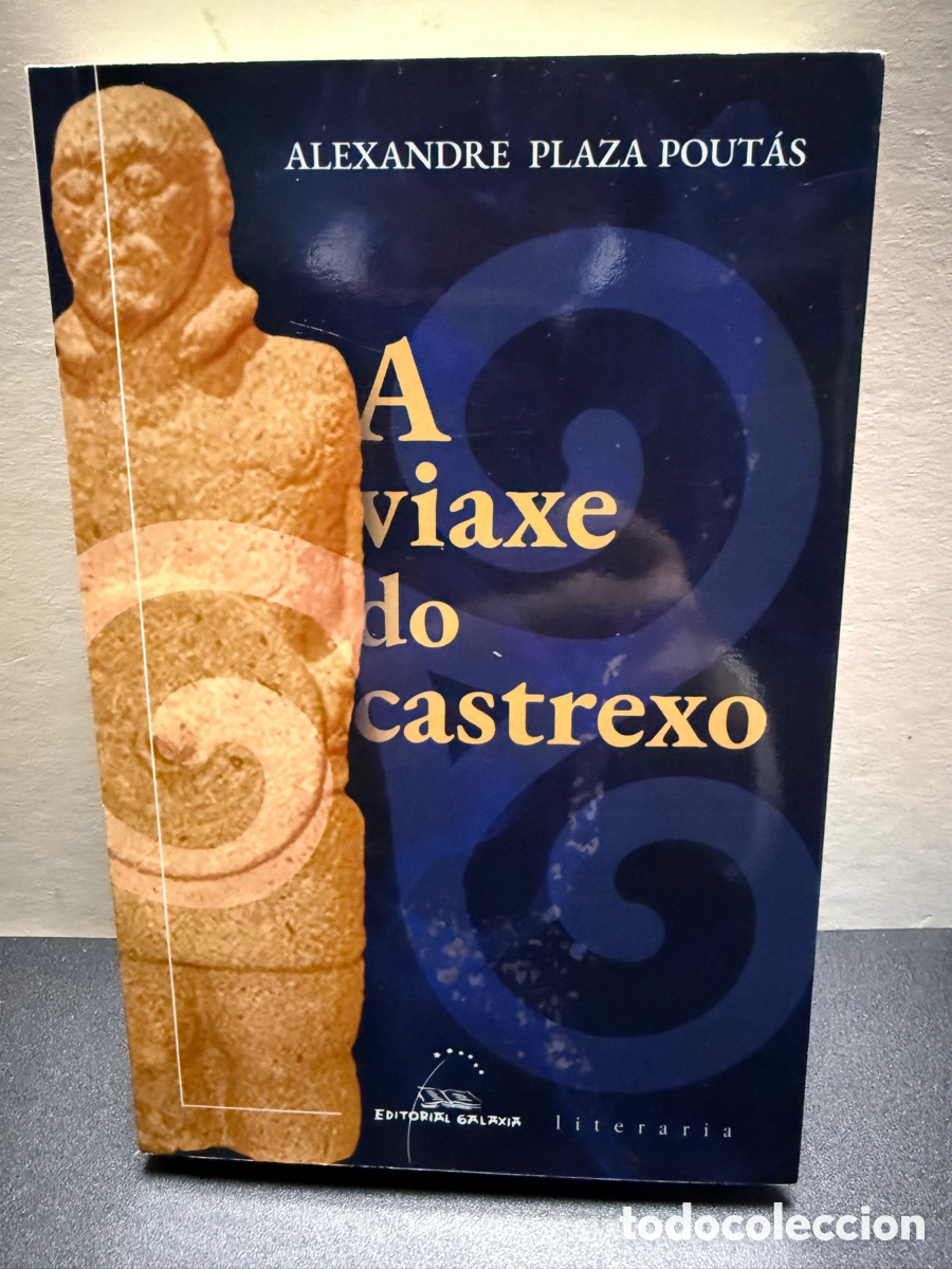 Libros de segunda mano: Alexandre Plaza Poutas - A Viaxe Do Castrexo