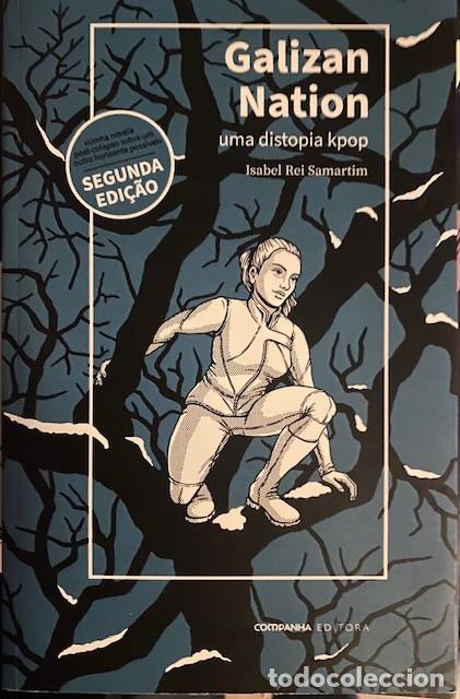 Libros de segunda mano: Galizan Nation. Uma distopia Kpop. Editorial Companha. Isabel Rei Samartim. Segunda Edici&oacute;n.