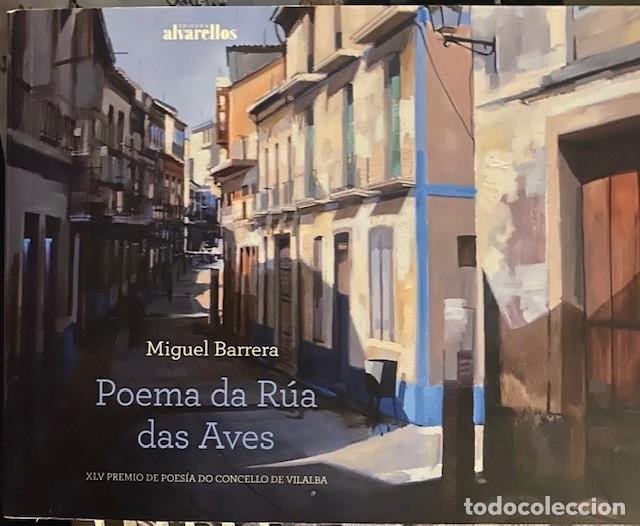 Libros de segunda mano: Poema da R&uacute;a das Aves. Miguel Barrera. Editorial Alvarellos XLV Premio de poes&iacute;a do Concello Vilalba