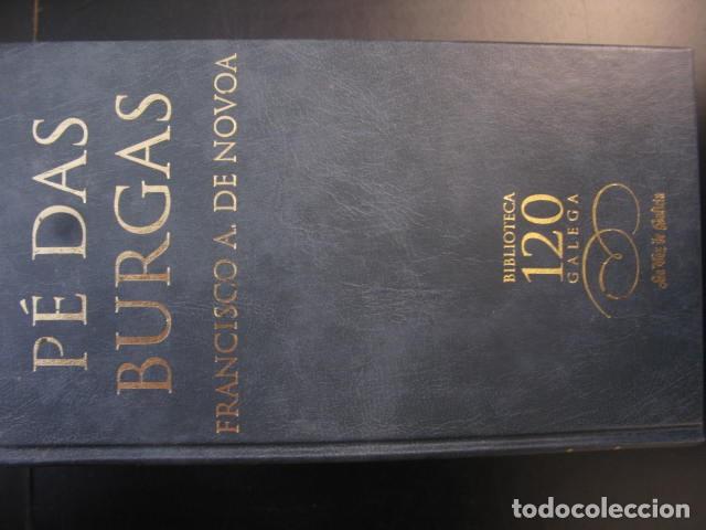 Libros de segunda mano: PE DAS BURGAS -- FRANCISCO A. DE NOVOA -- BIBLIOTECA GALEGA -- 2002 --