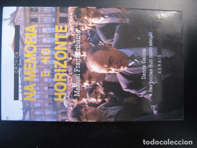 Libros de segunda mano: NA MEMORIA E NO HORIZONTE. FRAGA IRIBARNE, M. - 1&ordf; EDIC. 1992 - XERAIS