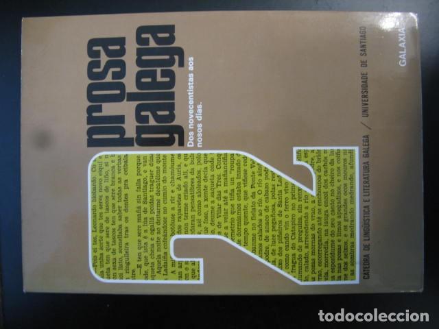 Libros de segunda mano: Prosa Galega 2. Dos Novecentistas Aos Nosos Dias - Catedra de Ling&uuml;istica e Literatura Galega Usc