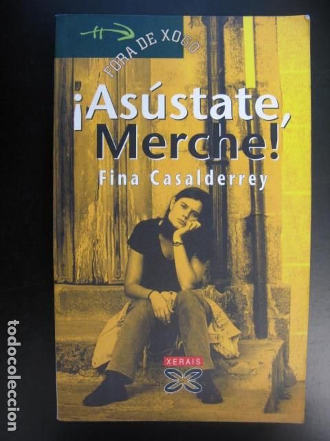 Libros de segunda mano: ASUSTATE, MERCHE -- FINA CASALDERREY -- XERAIS --