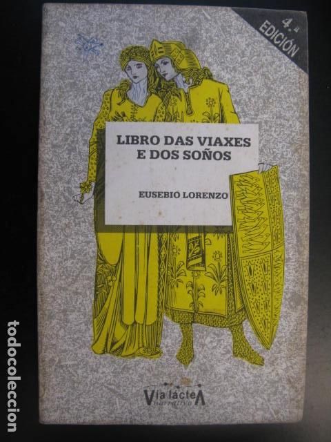 Libros de segunda mano: LIBRO DAS VIAXES e DOS SO&Ntilde;OS - LORENZO BALEIR&Oacute;N, EUSEBIO