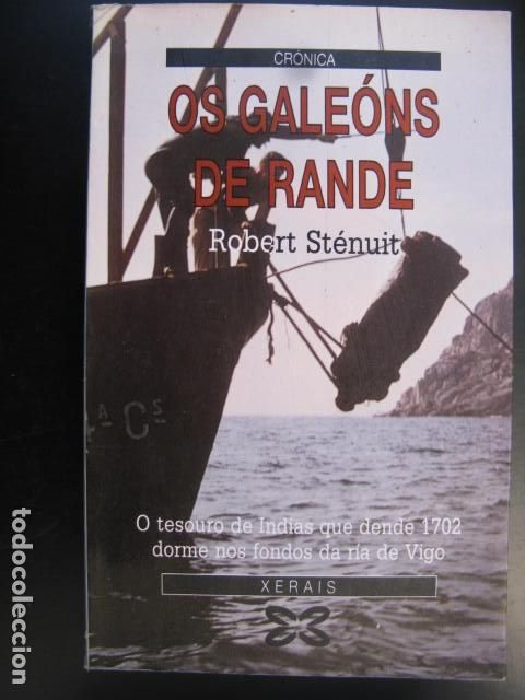 Libros de segunda mano: Os gale&oacute;ns de Rande. 1989 .Robert St&eacute;nuit . Edici&oacute;ns Xerais