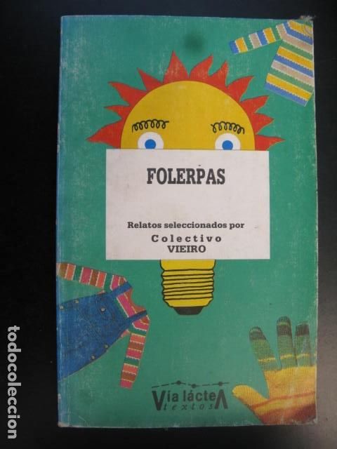 Libros de segunda mano: Folerpas, relatos seleccionados por Colectivo Vieiro. V&iacute;a L&aacute;ctea textos, en gallego
