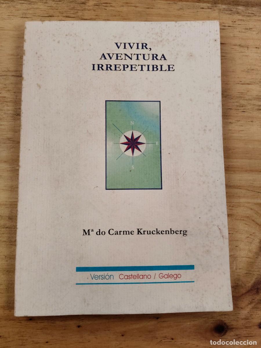 Libros de segunda mano: Vivir, aventura irrepetible - M&ordf; do Carme Kruckenberg - Iniciativas Gutenberg, 1997