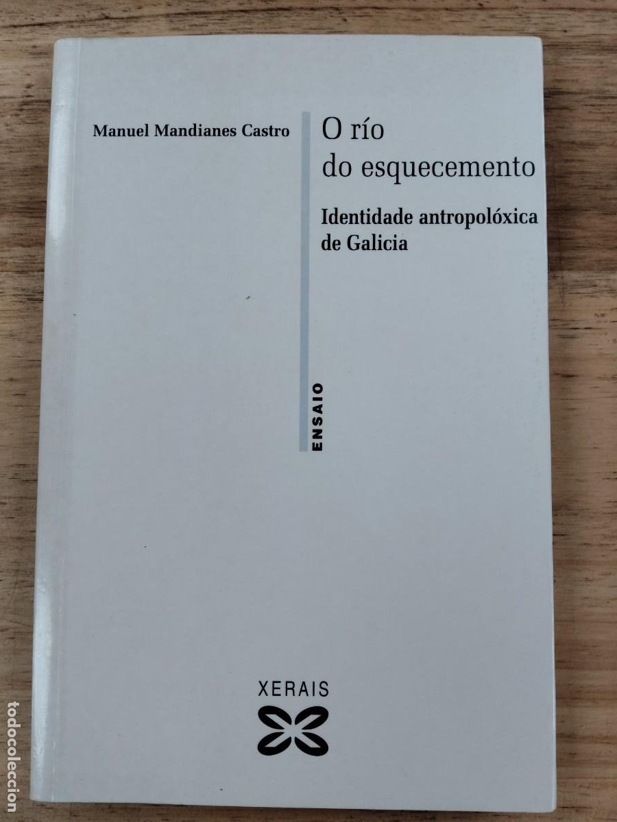 Libros de segunda mano: O r&iacute;o do esquecemento: Identidade antropol&oacute;xica de Galicia - M. Mandianes Castro - Xerais, 2003