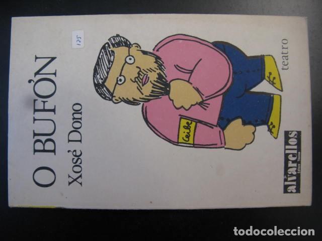Libros de segunda mano: O BUFON - XOSE DONO - ALVARELLOS - TEATRO