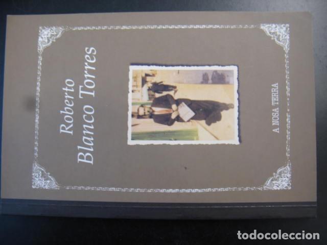 Libros de segunda mano: Roberto Blanco Torres. Marcos Seixo Pastor. A Nosa Terra,