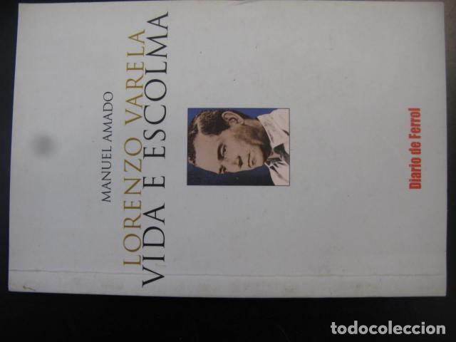 Libros de segunda mano: Lorenzo Varela Vida e Escolma. Manuel Amado
