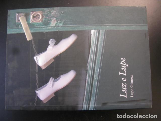 Libros de segunda mano: LUZ E LUPE - LUPE GOMEZ