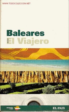 Libros de segunda mano: Gu&iacute;a de el viajero de El Pa&iacute;s, n&ordm; 9. 'Baleares'. 2006.