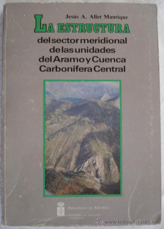 Libros de segunda mano: Asturias - La estructura del sector meridional - Jes&uacute;s A. Aller Manrique.