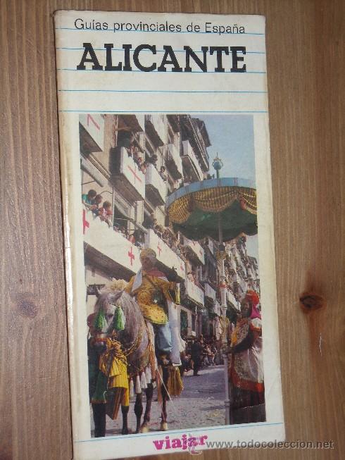 Libri di seconda mano: Gu&iacute;a provincial de Alicante por la Revista Viajar de Ayto. y Diputaci&oacute;n de Alicante en 1982