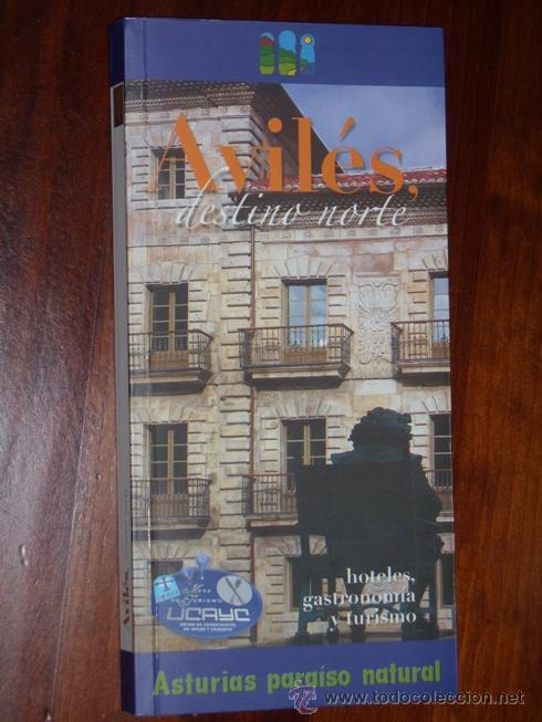 Libros de segunda mano: Avil&eacute;s, destino norte (Hoteles, gastronom&iacute;a y turismo) por UCAYC y Gr&aacute;ficas Careaga en Avil&eacute;s 2004