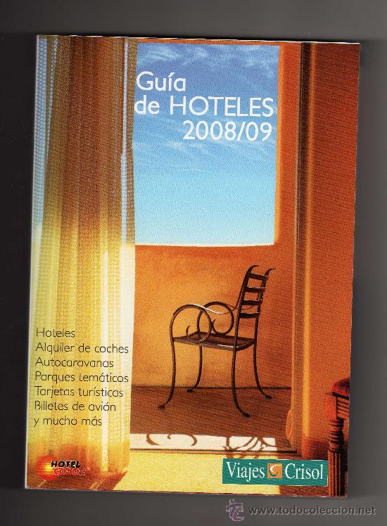 Libros de segunda mano: GU&Iacute;A DE HOTELES 2008/09 VIAJES CRISOL - 462 p&aacute;ginas -