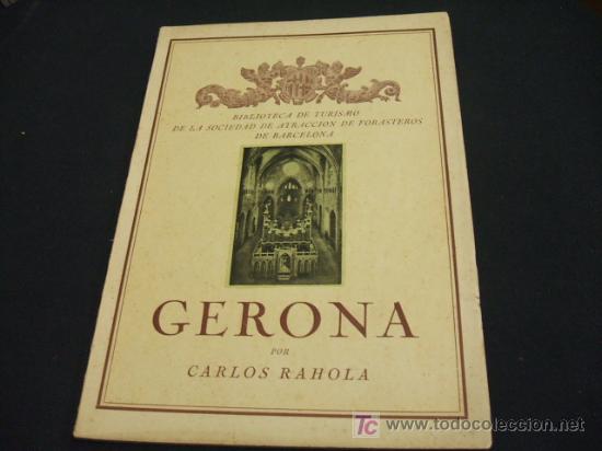 Libros de segunda mano: BIBILOTECA DE TURISMO DE LA SOCIEDAD DE ATRACCION DE FORASTEROS DE BARCELONA - GERONA POR CARLOS...