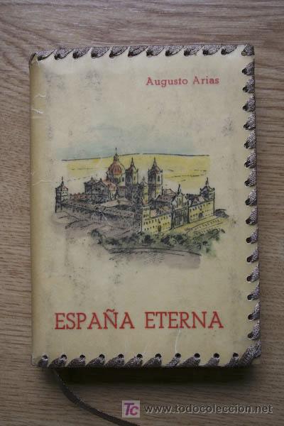 Libros de segunda mano: Espa&ntilde;a eterna. Arias (Augusto) - Foto 1