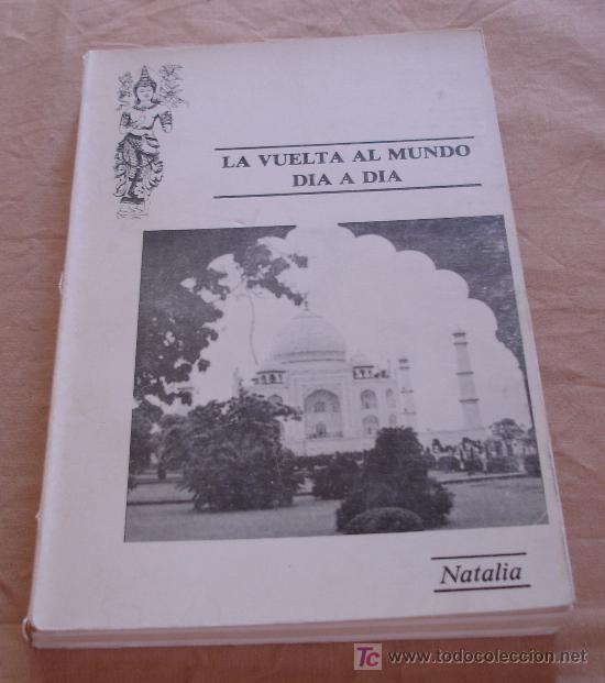 Libros de segunda mano: LA VUELTA AL MUNDO DIA A DIA - NATALIA GOMEZ Y PEREZ ZAMORA.