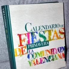 Libros de segunda mano: CALENDARIO DE FIESTAS COMUNIDAD VALENCIANA - PRIMAVERA - EDITA: BANCAJA - AÑO 1999 - COMO NUEVO. Lote 26602444