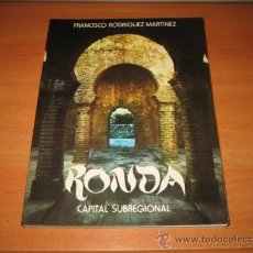 Libros de segunda mano: RONDA CAPITAL SUBREGIONAL FRANCISCO RODRIGUEZ MARTINEZ EDITA LA CAJA DE AHORROS DE RONDA 1979