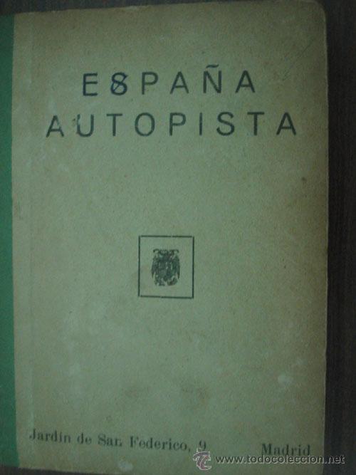 Libros de segunda mano: ESPA&Ntilde;A AUTOPISTA - Foto 1