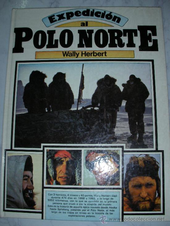 Gebrauchte B&uuml;cher: EXPEDICION AL POLO NORTE DE WALLY HERBERT