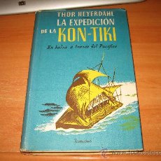 Libros de segunda mano: LA EXPEDICION DE LA KON-TIKI EN BALSA ATRAVES DEL PACIFICO POR THOR HEYERDAHL EDIT.JUVENTUD 1952
