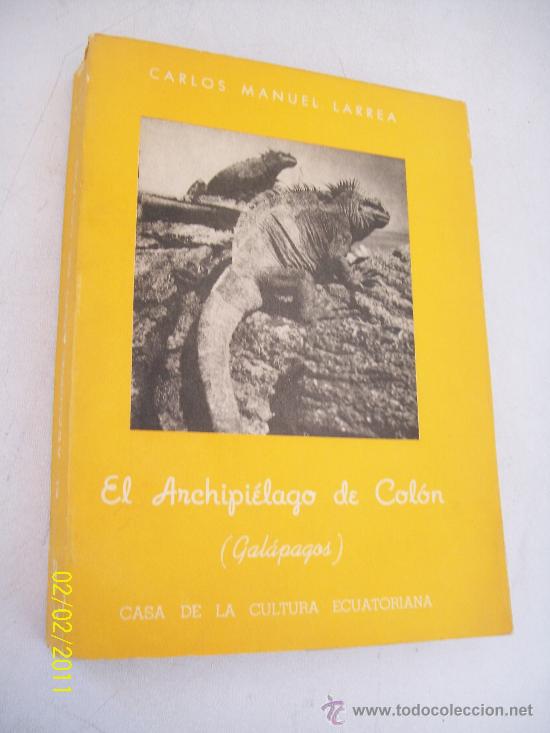 Libros de segunda mano: EL ARCHIPI&Eacute;LAGO DE COL&Oacute;N( GAL&Aacute;PAGOS)CARLOS MANUEL LARREA-1960- DEDICATOR&Iacute;A Y FIRMA MANUSCRITA DEL -