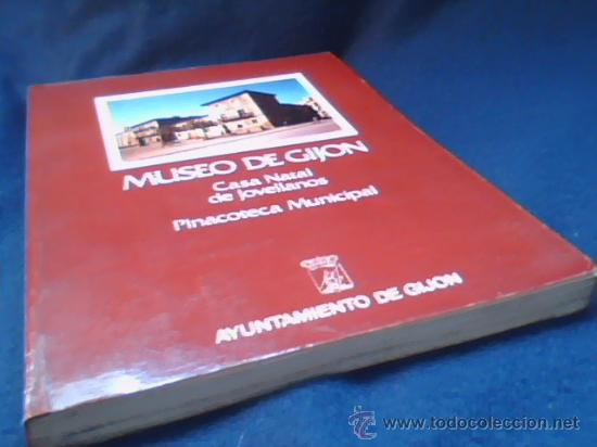 Gebrauchte B&uuml;cher: MUSEO DE GIJON. CASA NATAL DE JOVELLANOS. PINACOTECA MUNICIPAL. AYUNTAMIENTO DE GIJON, 1978.