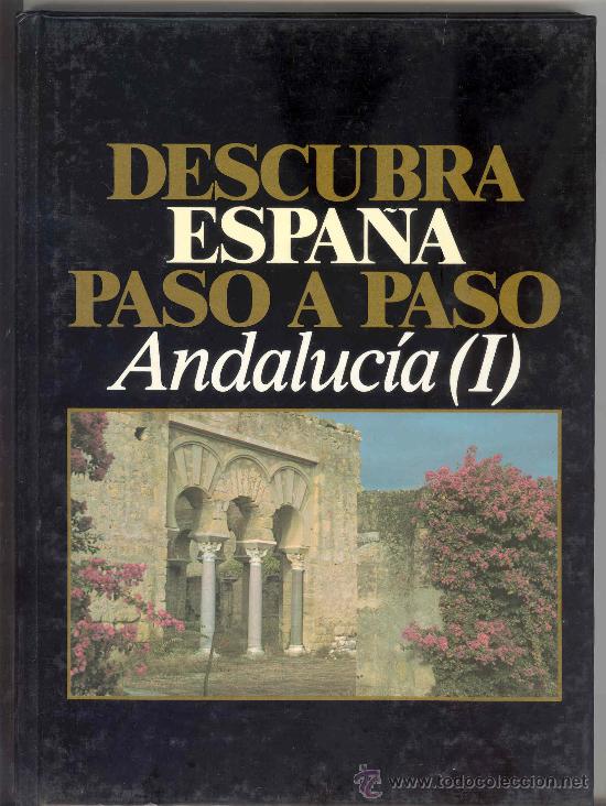 Gebrauchte B&uuml;cher: DESCUBRA ESPA&Ntilde;A PASO A PASO, ANDALUCIA (I) -CORDOBA Y SEVILLA, VOLUMEN 1, 1.986