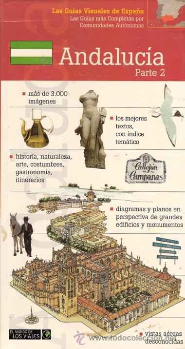 Libri di seconda mano: Libro Andaluc&iacute;a, parte II, de Las Gu&iacute;as Visuales de Espa&ntilde;a, El mundo de los Viajes. Con numerosas fo