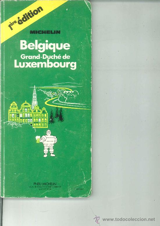 Libri di seconda mano: GUIDE DU PNEU MICHELIN: BELGIQUE GRAND-DUCH&Eacute; DE LUXEMBOURG. Par&iacute;s, 1978
