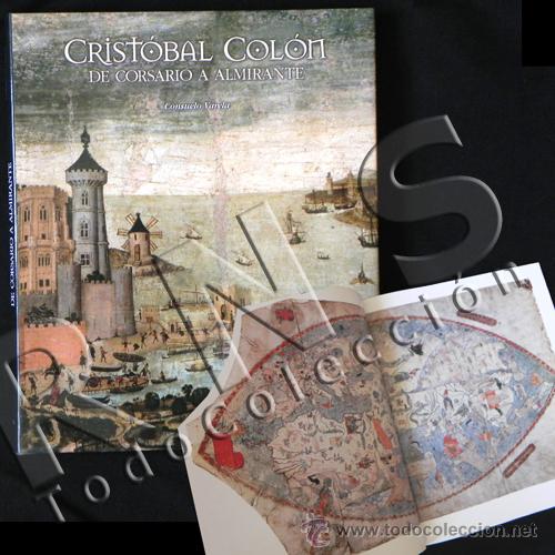 Libros de segunda mano: LIBRO CRIST&Oacute;BAL COL&Oacute;N DE CORSARIO A ALMIRANTE HISTORIA ESPA&Ntilde;A AM&Eacute;RICA VIAJE MAR MAPA BARCO BIOGRAF&Iacute;A