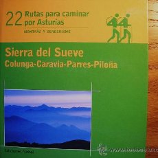 Libros de segunda mano: RUTAS PARA CAMINAR POR ASTURIAS. SIERRA DEL SUEVE, COLUNGA CARAVIA PARRES PILOÑA. SENDERISMO, 2006.
