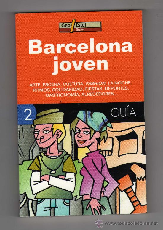 Libros de segunda mano: GU&Iacute;A BARCELONA JOVEN POR ORIOL LLAD&Oacute; Y JORDI PUJOL &middot; 2&ordf; edici&oacute;n septiembre de 2005 &middot; 192 P&aacute;ginas