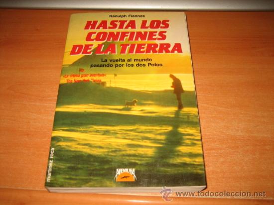 Gebrauchte B&uuml;cher: HASTA LOS CONFINES DE LA TIERRA LA VUELTA AL MUNDO PASANDO POR LOS DOS POLOS RANULP FIENNES