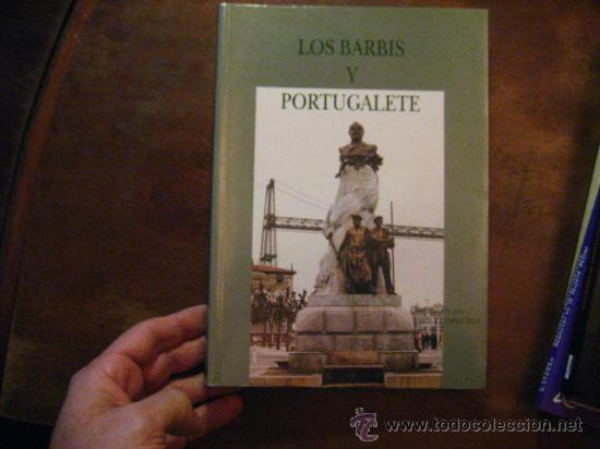 Gebrauchte B&uuml;cher: los barbis y portugalete, javier lopez isla, ed ayto portugalete 1991 ( rr21 - T VASCO BS 6