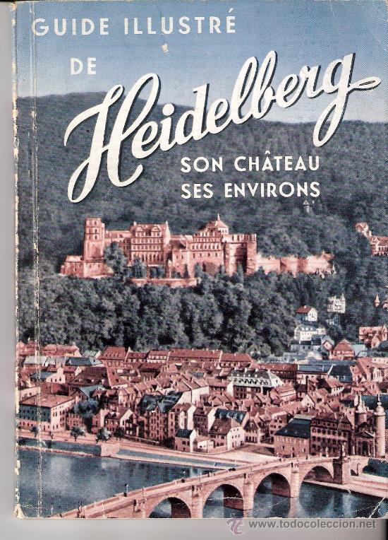 Libri di seconda mano: Guide &agrave; travers Heidelberg et ses environs. Son Ch&acirc;teau. Ses environs.Dr. L. Schmieder. a&ntilde;os 50 - 60