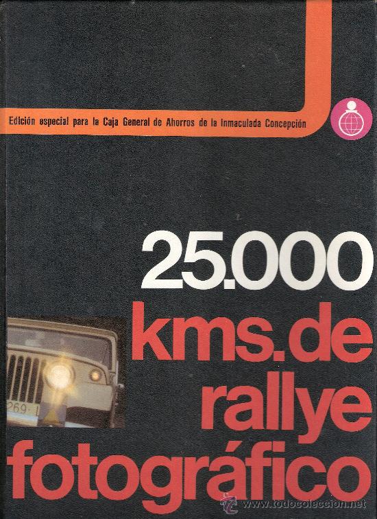 Libri di seconda mano: 25.000 Kms.  de rallye fotog&aacute;fico. K&ouml;tz.Tulaurans.Olavarrieta.Salom&oacute;. Caja Ahorros Inmaculada.1974.