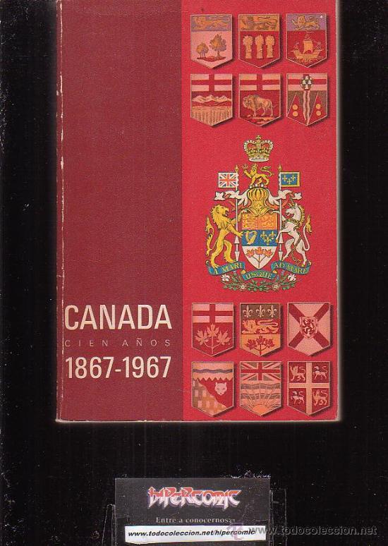 Libri di seconda mano: CANADA CIEN A&Ntilde;OS 1867 - 1967 - editado : 1967