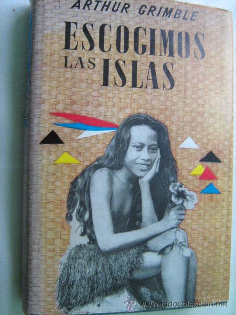Libros de segunda mano: ESCOGIMOS LAS ISLAS. GRIMBLE, Arthur. 1963 - Foto 1