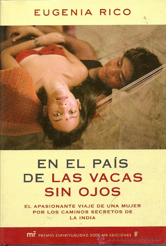 Libros de segunda mano: EN EL PA&Iacute;S DE LAS VACAS SIN OJOS DE EUGENIA RICO