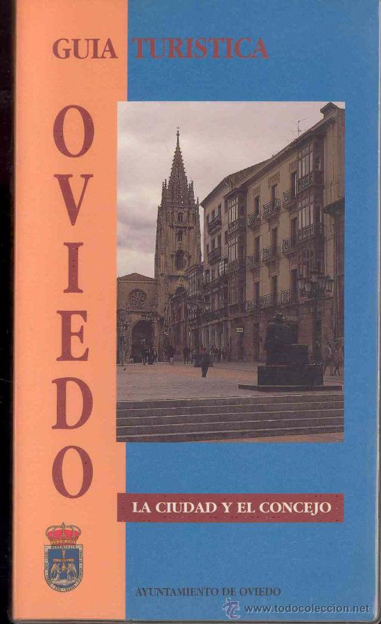 Libri di seconda mano: GUIA TURISTICA DE OVIEDO - LA CIUDAD Y EL CONCEJO 1&ordf; EDICION 1993